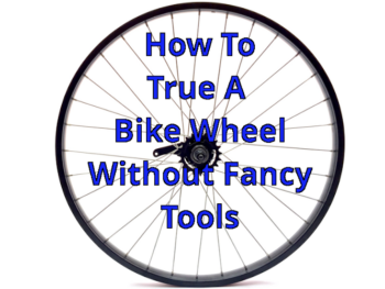 How To Easily True a Motorized Bicycle Wheel Without A Truing Stand Or Fancy Tools