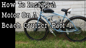Part 1 - How To Build A 66cc 2 Stroke Motorized Bicycle Beach Cruiser - Tools & Equipment Needed